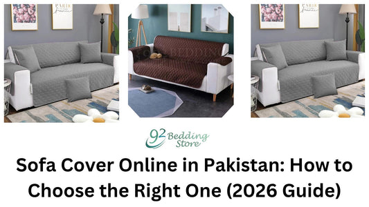 Sofa Cover Online in Pakistan: How to Choose the Right One (2026 Guide)